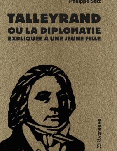 Talleyrand ou la diplomatie - Collection pépite - Editions Riveneuve - dessin France Dumas